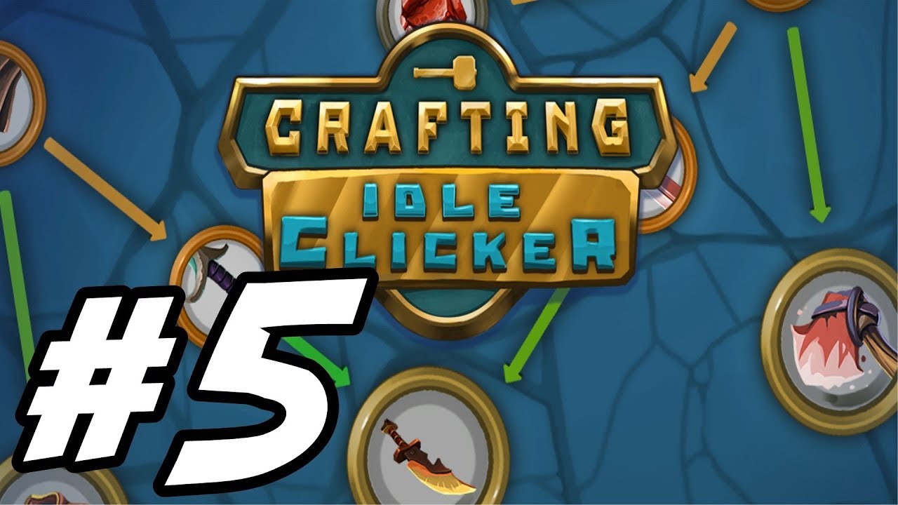 Crafting Idle Clicker - 5 - 