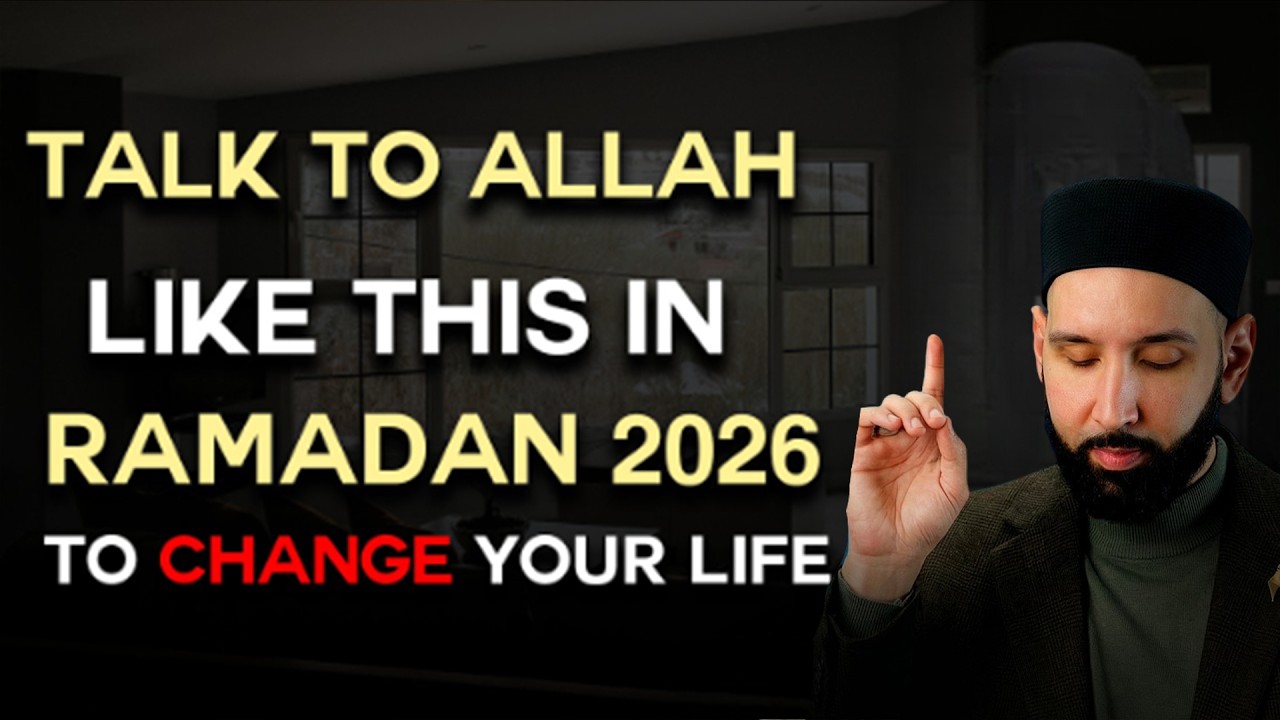 TALK TO ALLAH LIKE THIS IN RAMADAN 2026 AND WATCH YOUR PRAYERS GET ANSWERED | Omar Suleiman
