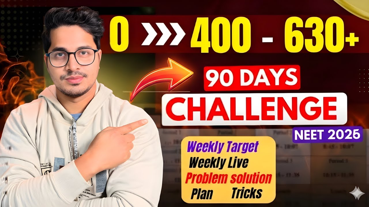 NEET 2026: 90 Days Challenge to Score 400–600 | Weekly Targets, Timetable & Support