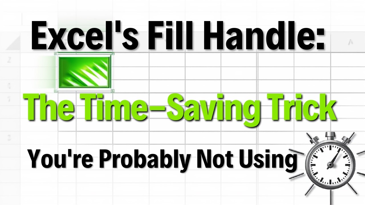 Excel's Fill Handle: The Time-Saving Trick You're Probably Not Using