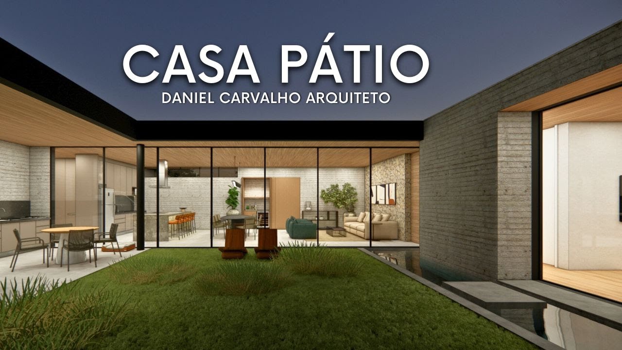 A CASA PÁTIO É DEMAIS! | DANIEL CARVALHO ARQUITETO