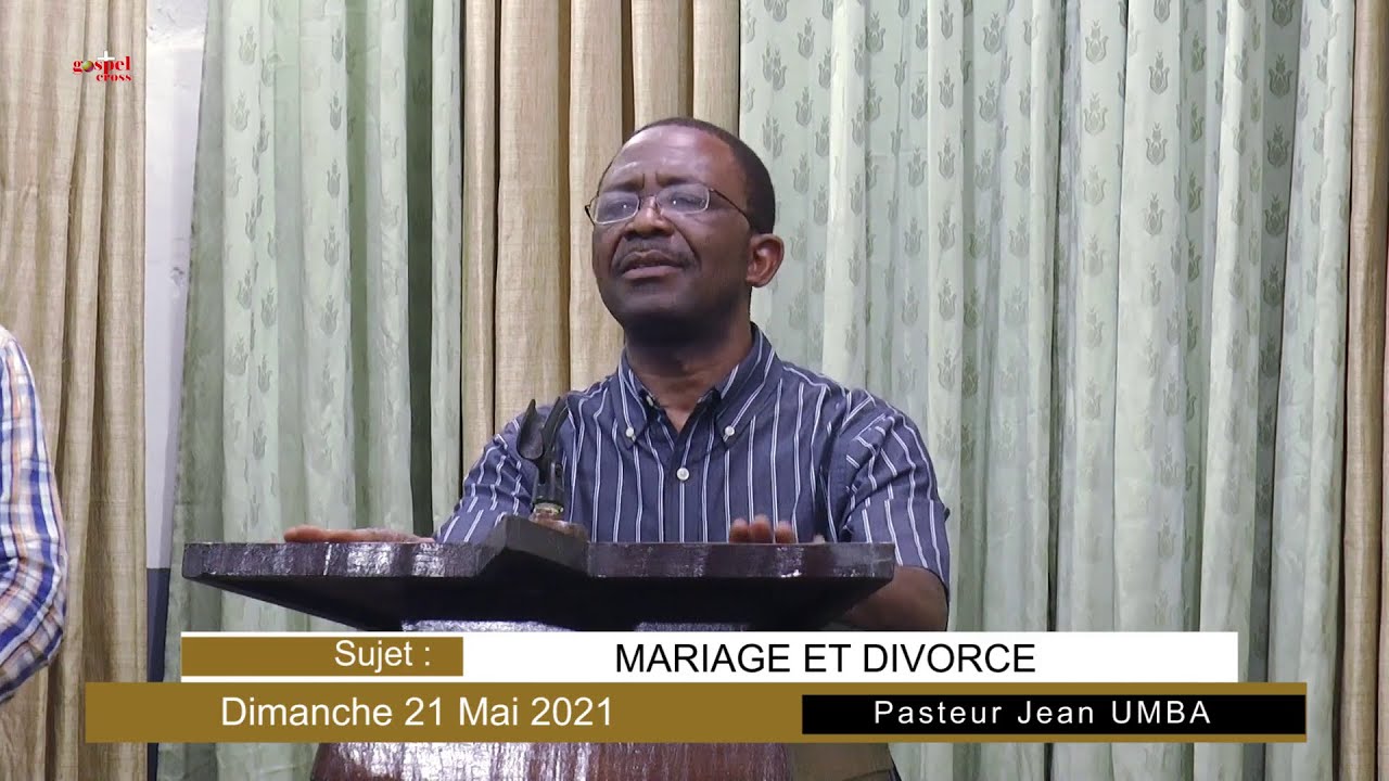 MARIAGE ET DIVORCE DERNIERE PARTIE - PASTEUR JEAN UMBA