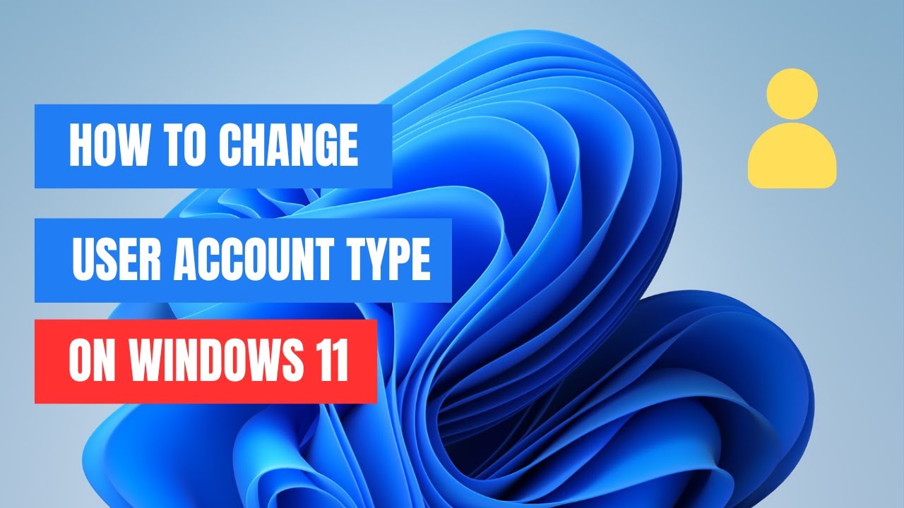How to Change User Account Type in Windows 11