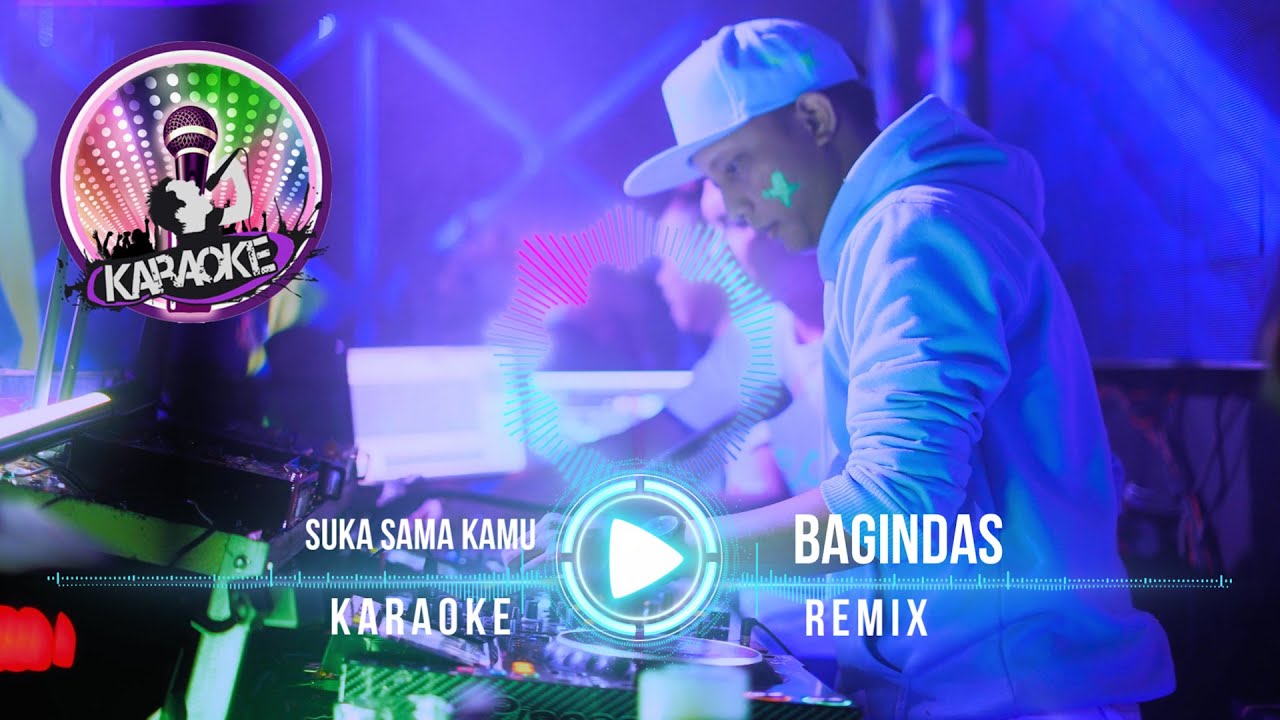SUKA SAMA KAMU - BAGINDAS (KARAOKE + LIRIK REMIX BREAKBEAT)