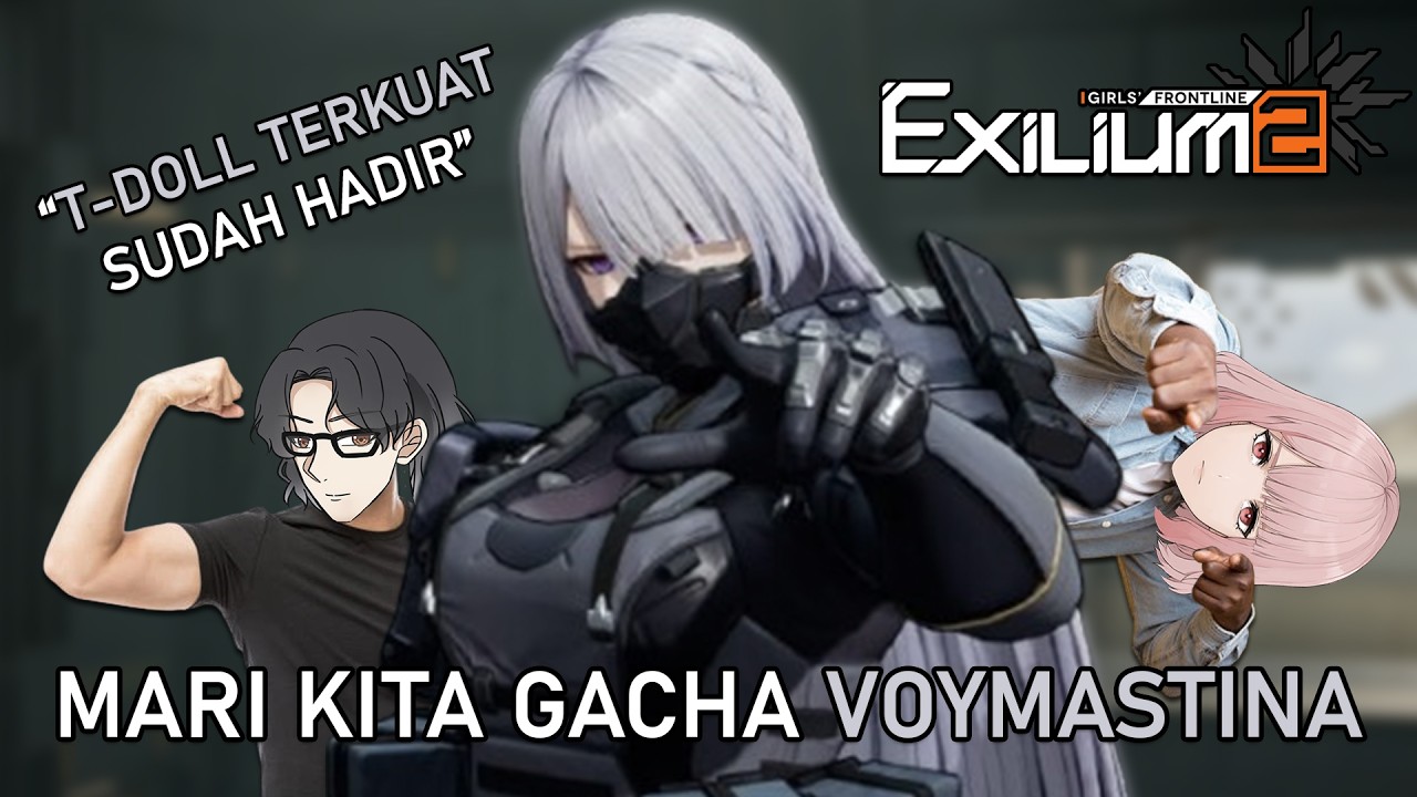 [Girls' Frontline 2 : EXILIUM] Mari kita coba buat gacha Voymastina! ⌊Vtuber Indonesia⌉