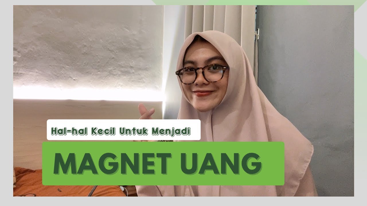 MENJADI MAGNET UANG