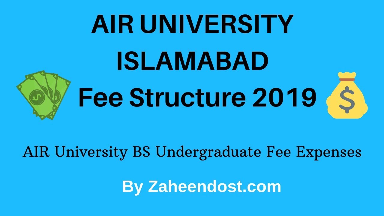 AIR University Islamabad | Undergraduate Fee Structure 2019