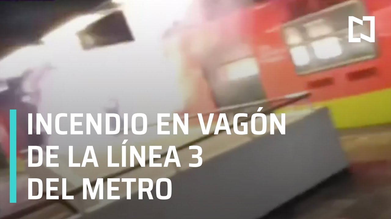 Incendio en un vagón de la línea 3 del Metro - Las Noticias