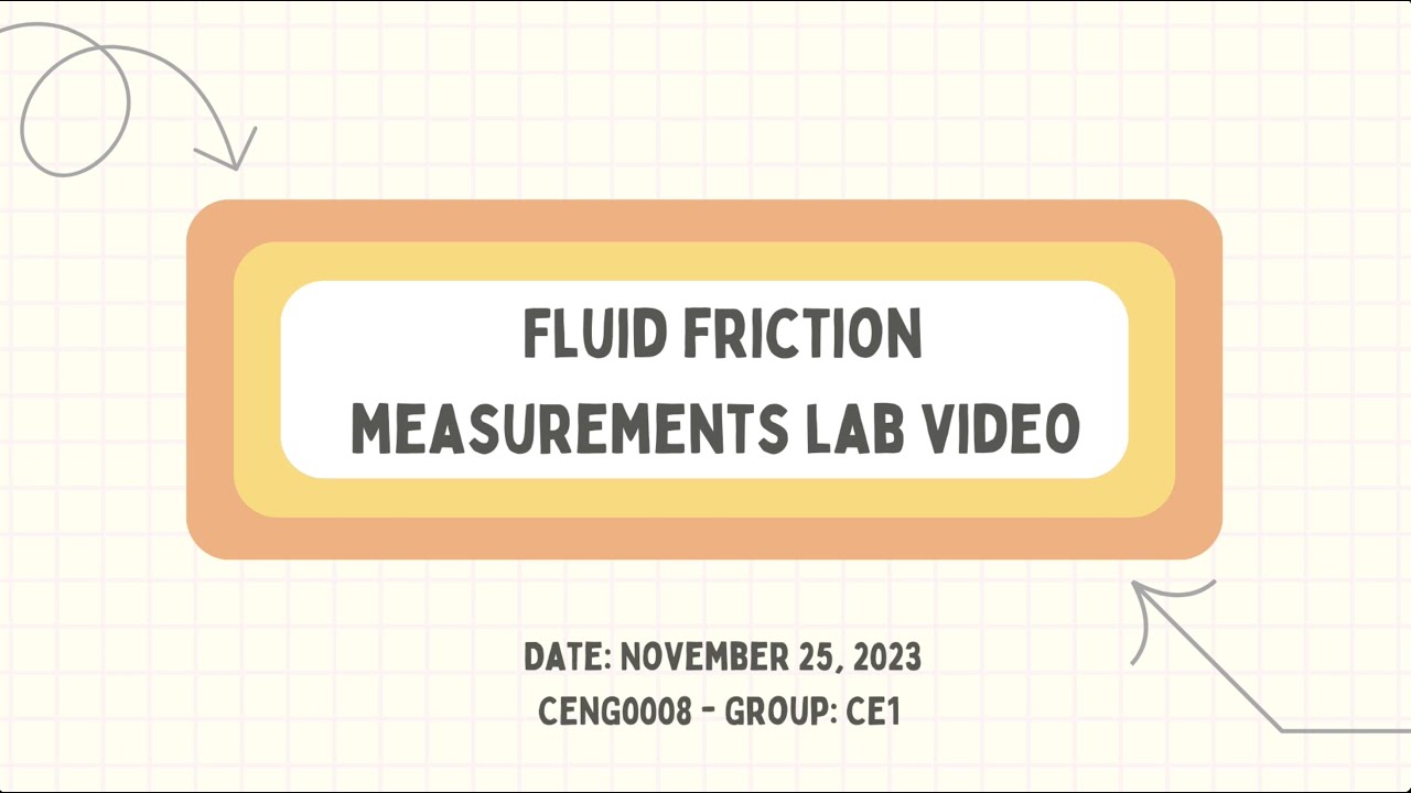 Fluid Friction Measurements Lab Video | UCL Chemical Engineering