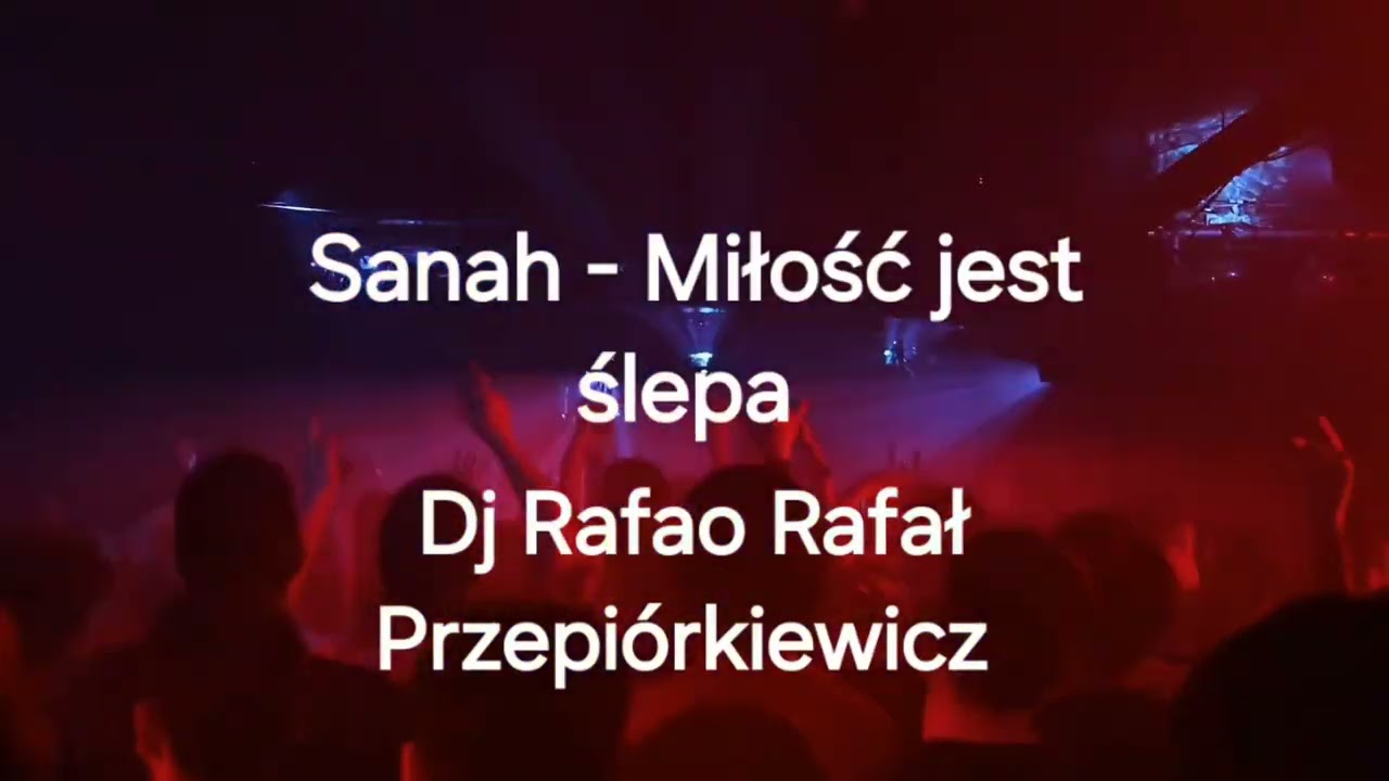 Sanah - Miłość jest ślepa & Ronnie Ferrari - Ona by tak chciała (Dj  Rafał Przepi&oacute;rkiewicz mashup)
