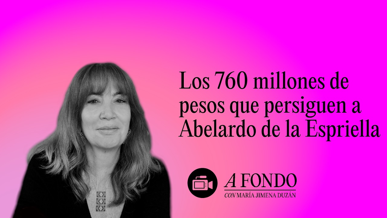 Los 760 millones de pesos que persiguen a Abelardo De La Espriella