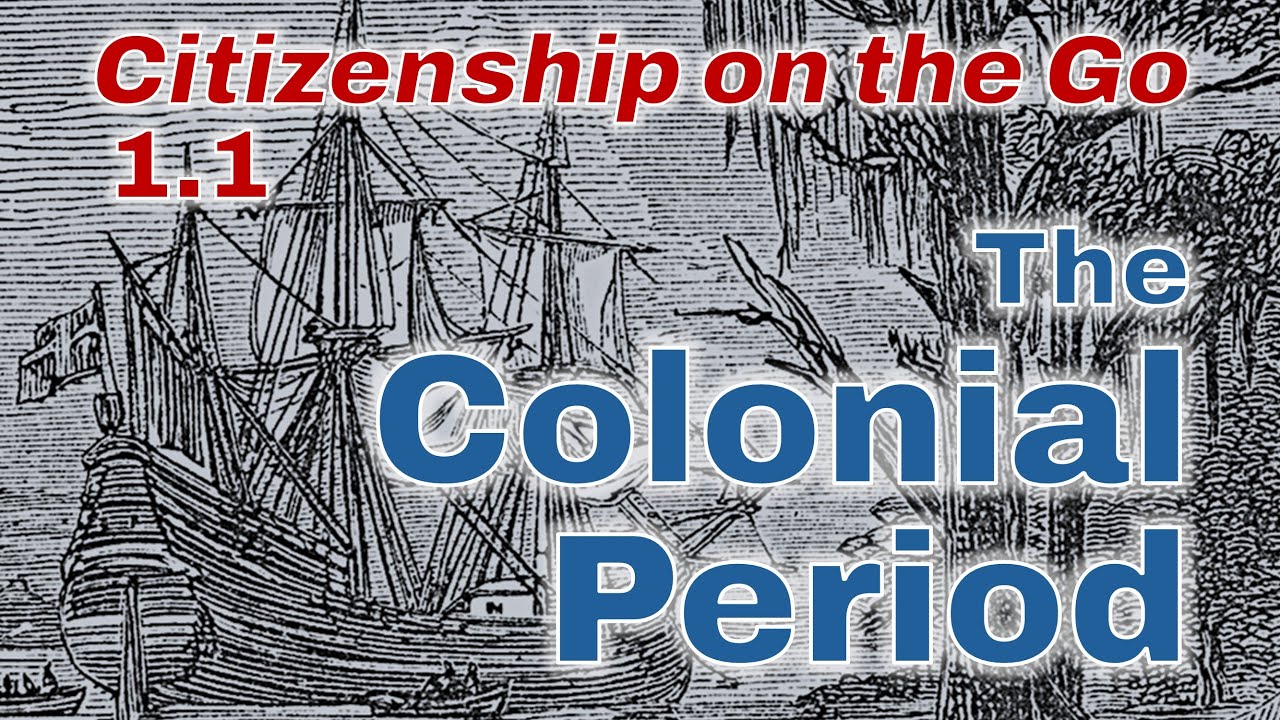Citizenship on the Go // Lesson 1.1: The Colonial Period