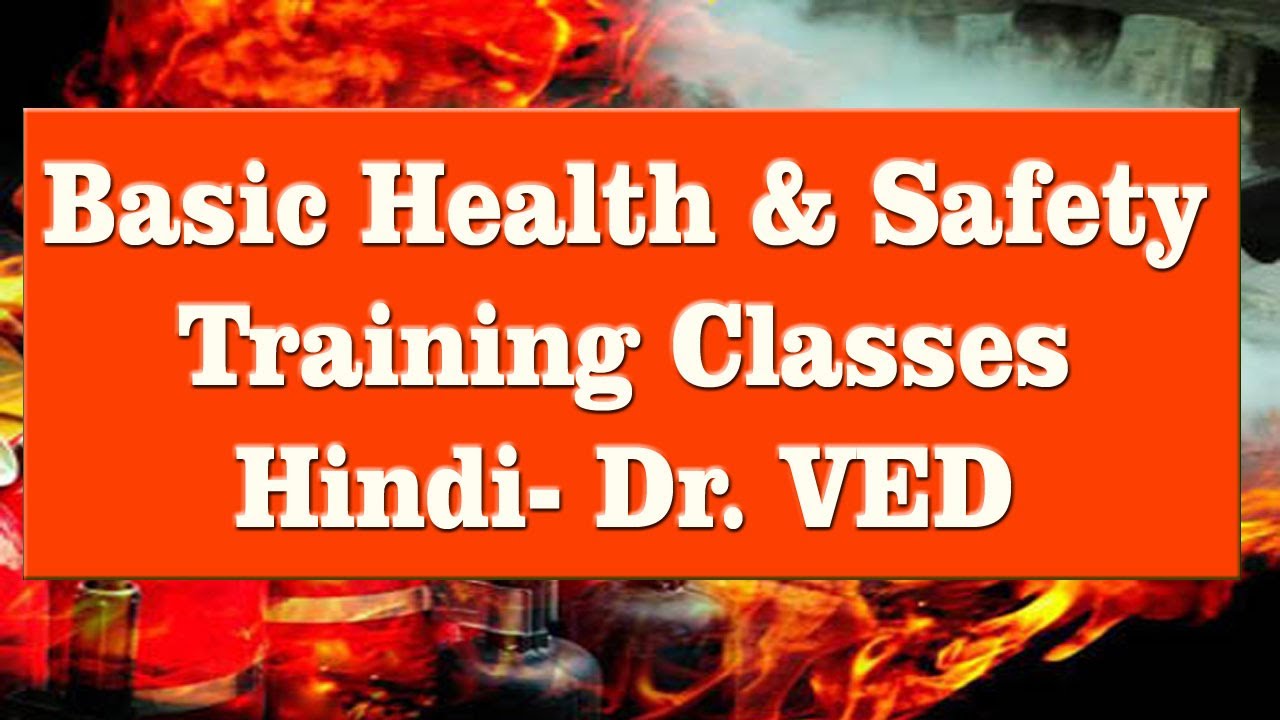 Basic Health and Safety Training Classes Video in Hindi by Dr VED || SST Institute India || Safety
