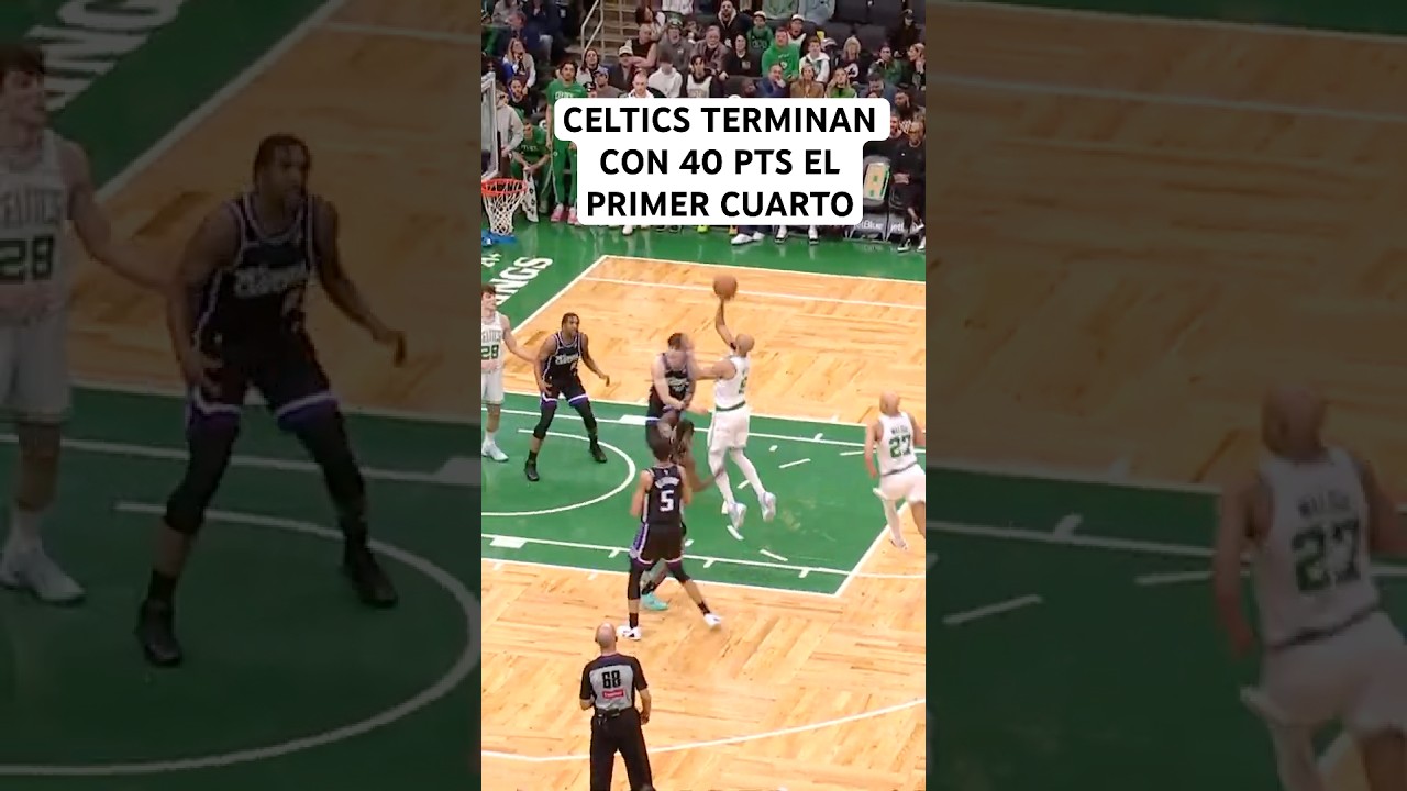 40 puntos en un cuarto para los Celtics