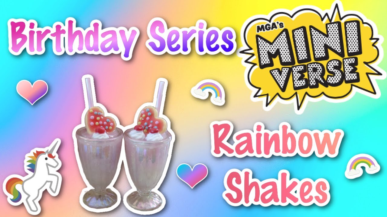 Miniverse Birthday Series - Making Rainbow Shakes!