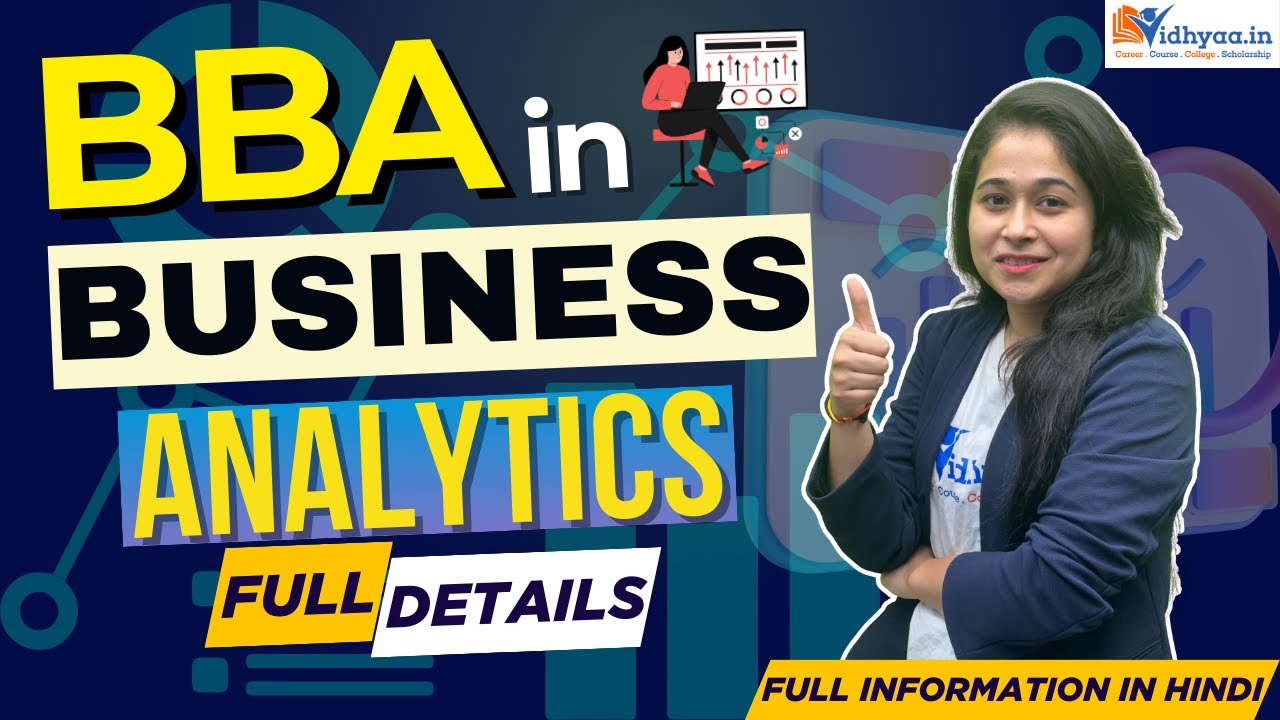 BBA IN BUSINESS ANALYTICS COURSE DETAILS | SYLLABUS | COLLEGES | CAREER SCOPE | JOBS | PLACEMENTS