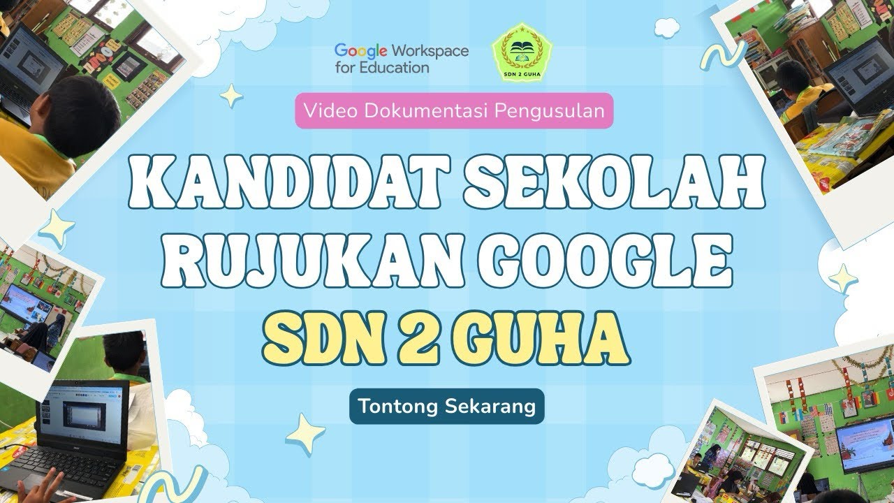 Praktik Baik Pembelajaran Menggunakan Google Workspace for Education - SDN 2 Guha