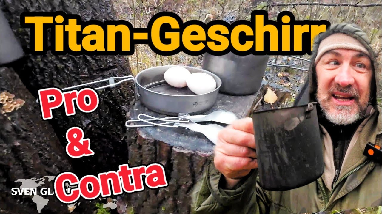 Ist Outdoor Titan Geschirr wirklich so perfekt? pro und contra - Titan-Geschirr bushcraft mit Titan