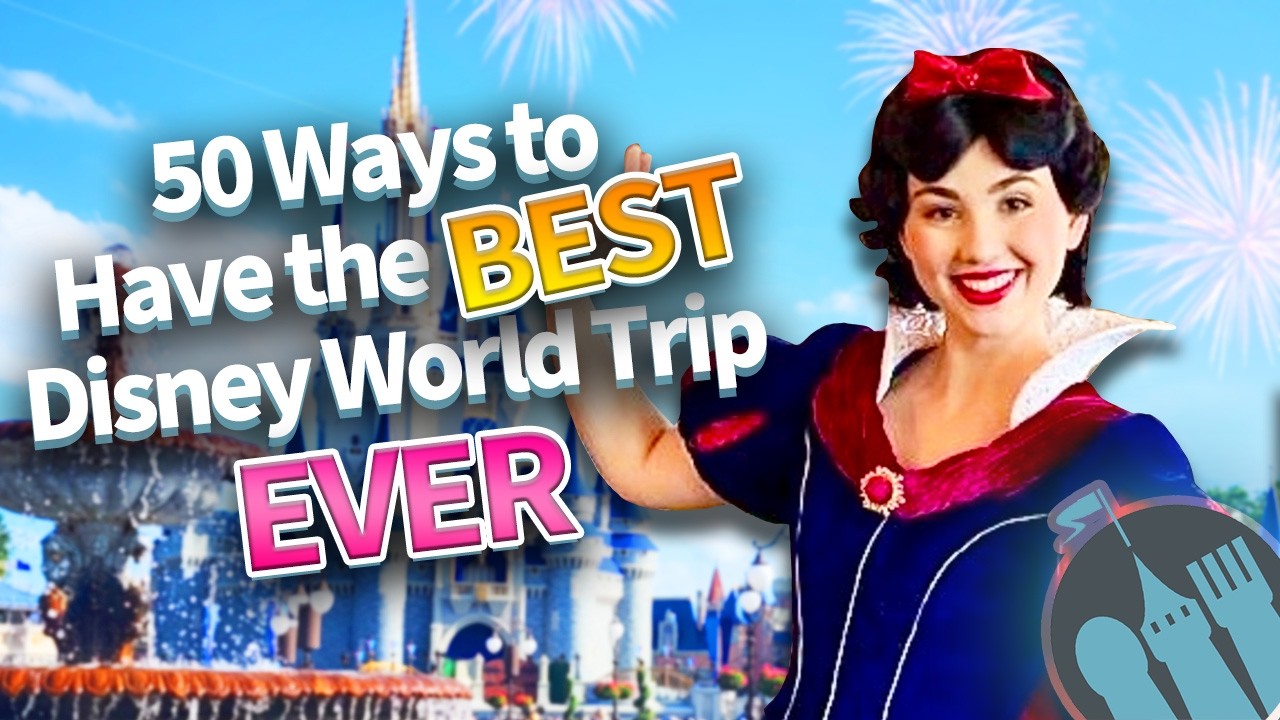50 Ways to Have the BEST Disney World Trip Ever
