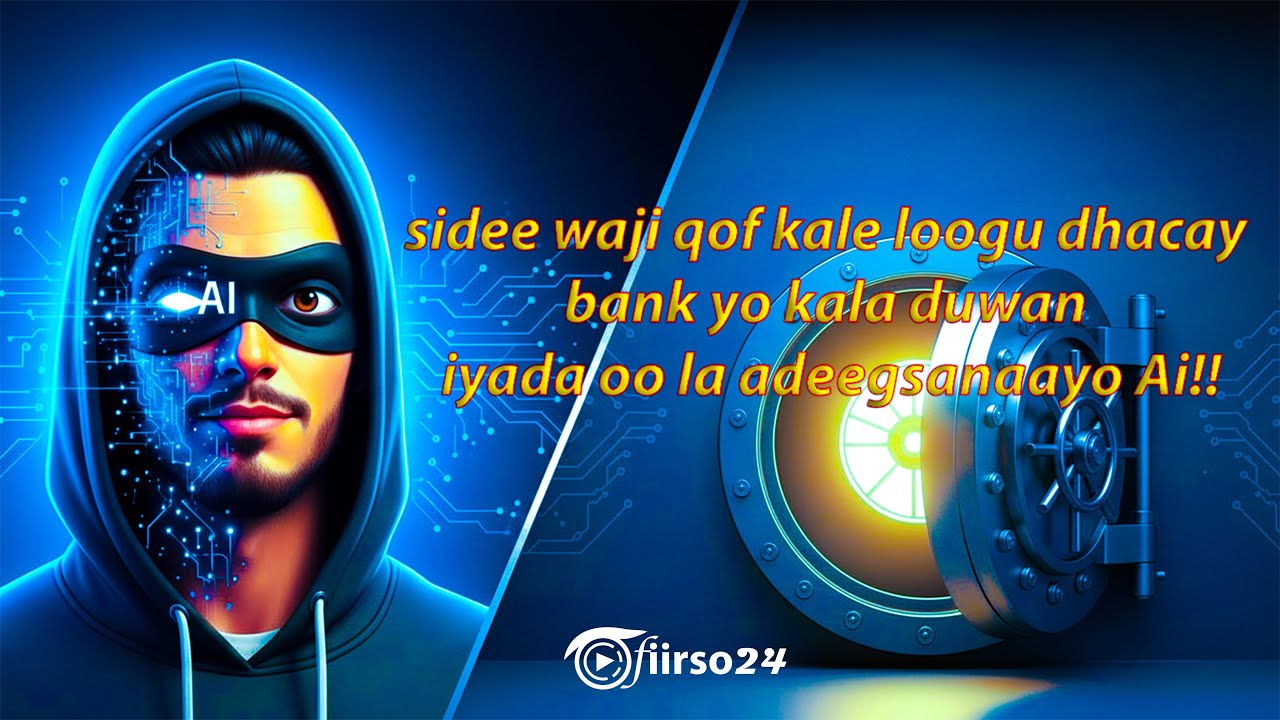 Sidee weji qof kale loogu dhacay bankiyoh  iyadoo la adeegsanayo AI?”
