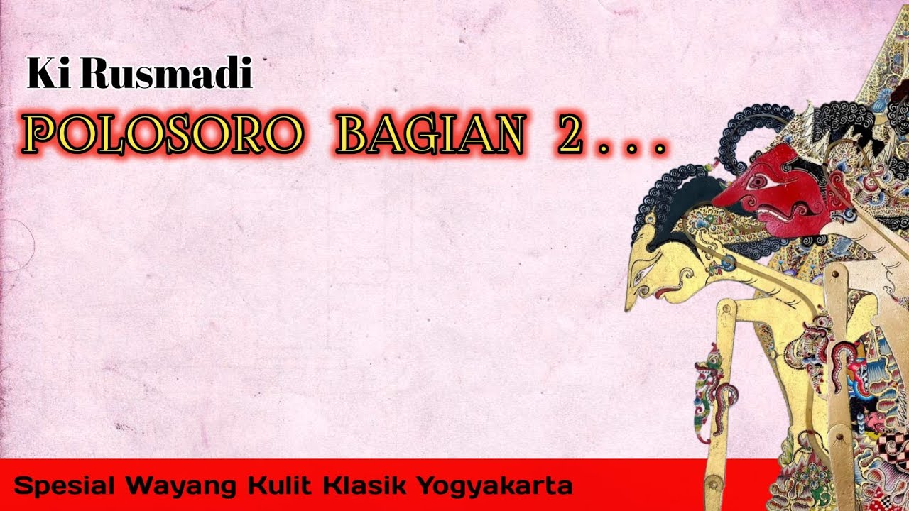 Polosoro Bagian 2 - Ki Rusmadi