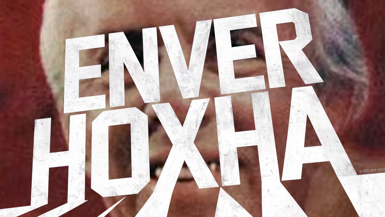 Enver Hoxha: Europe's Most Deranged Dictator