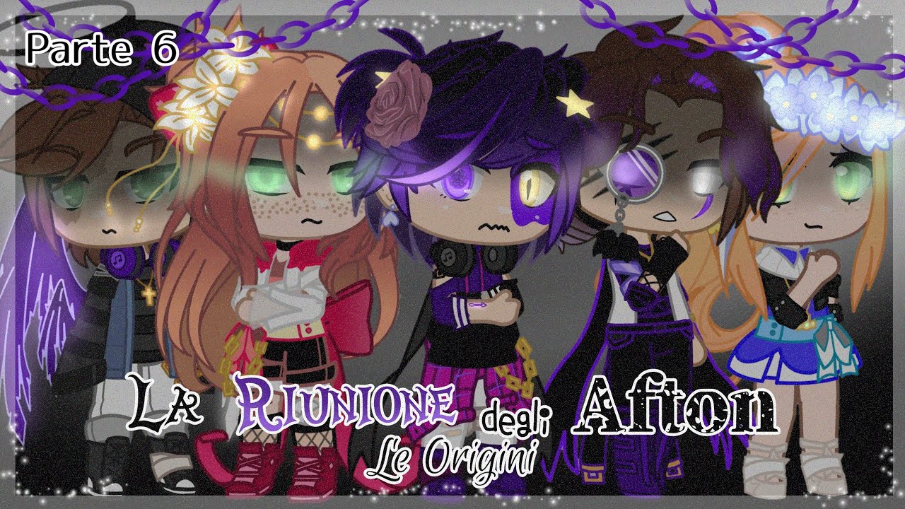 La Riunione degli Afton - Le Origini - Gacha Club Mini Movie/GCMM ITA 🇮🇹 | Mio AU | 6/6
