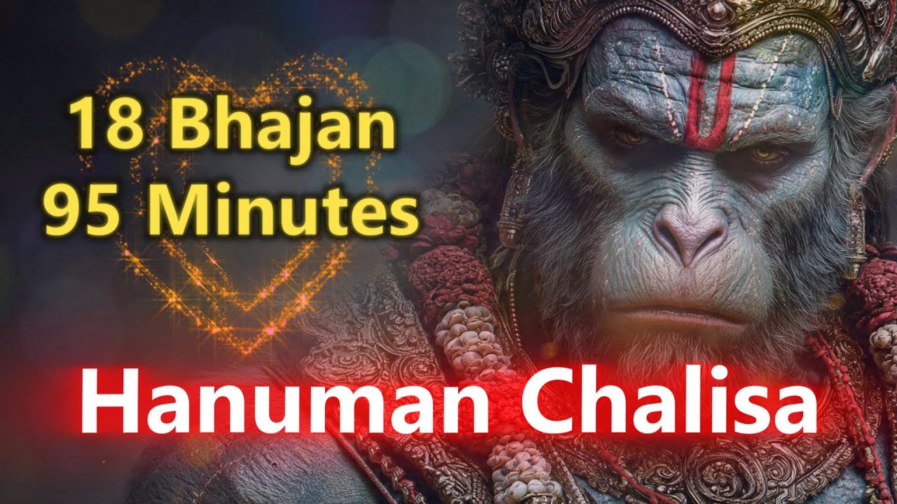 Jai Hanuman Chalisa – 18 Divine Bhajans in 90 Minutes | Powerful Hanuman Bhakti