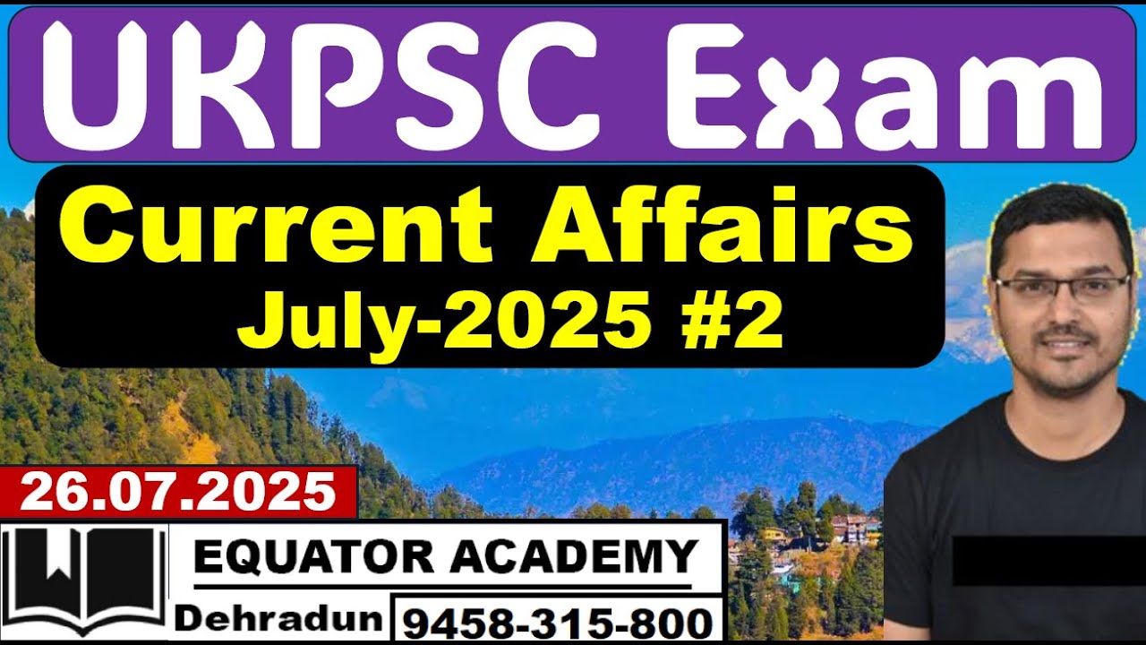 UKPSC Prelims and Mains Exam-2026 | Uttarakhand Current Affairs #2| General Studies Classes |