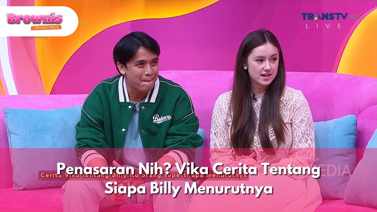 Penasaran Nih? Vika Cerita Tentang Siapa Billy Menurutnya - BROWNIS (10/4/25) P1
