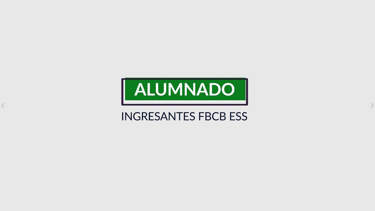 Ingresantes FBCB-ESS - Secci&oacute;n Alumnado