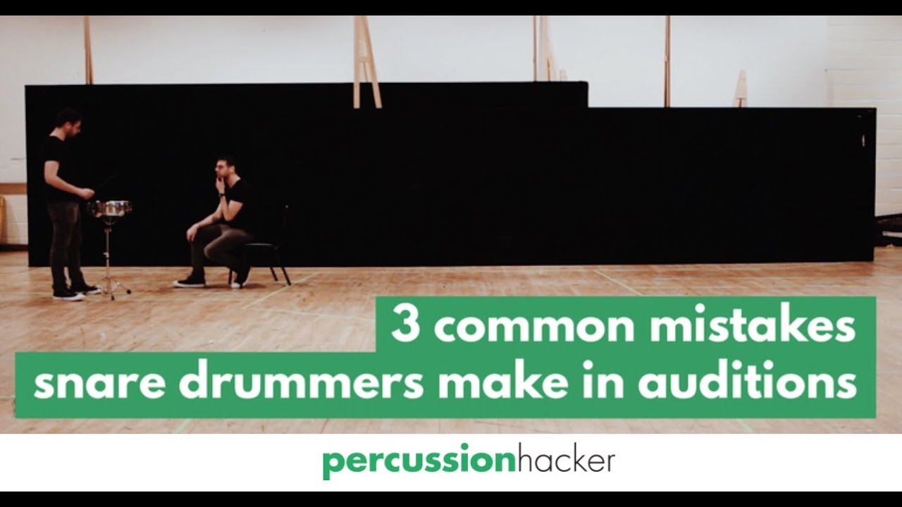 3 common mistakes snare drummers make in auditions