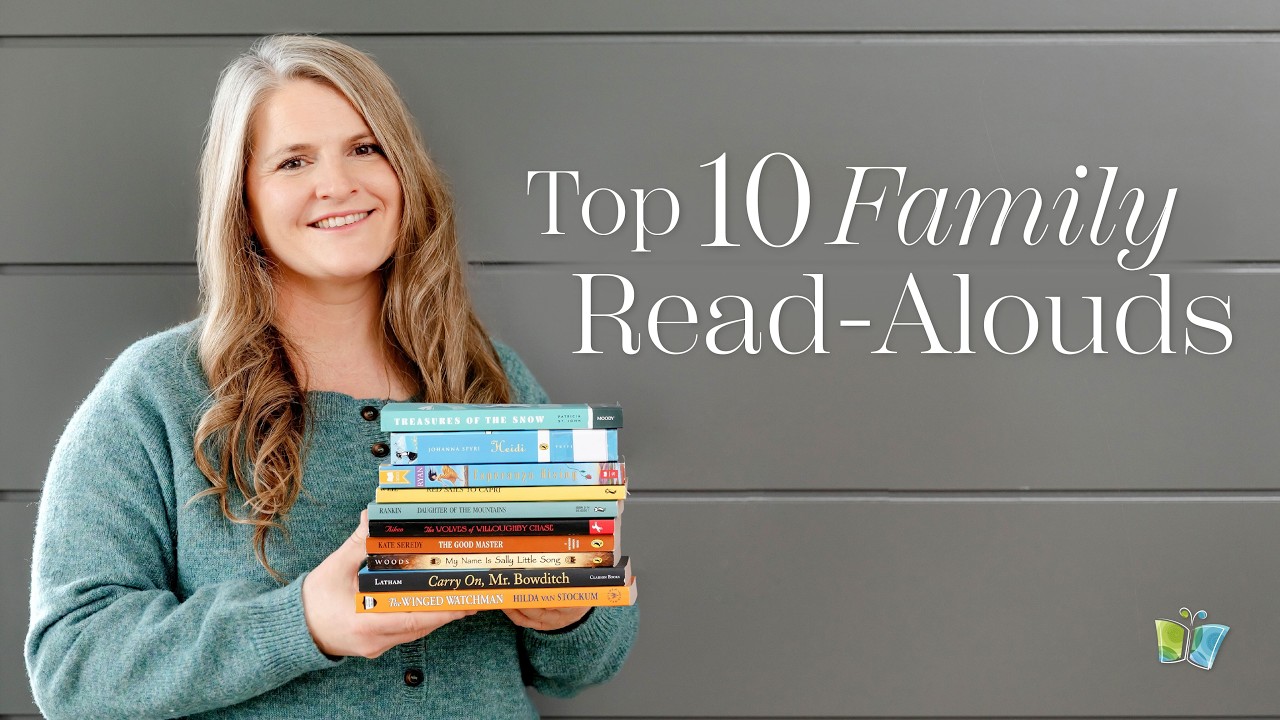 Top 10 Recommended Family Read Alouds | The Good and the Beautiful