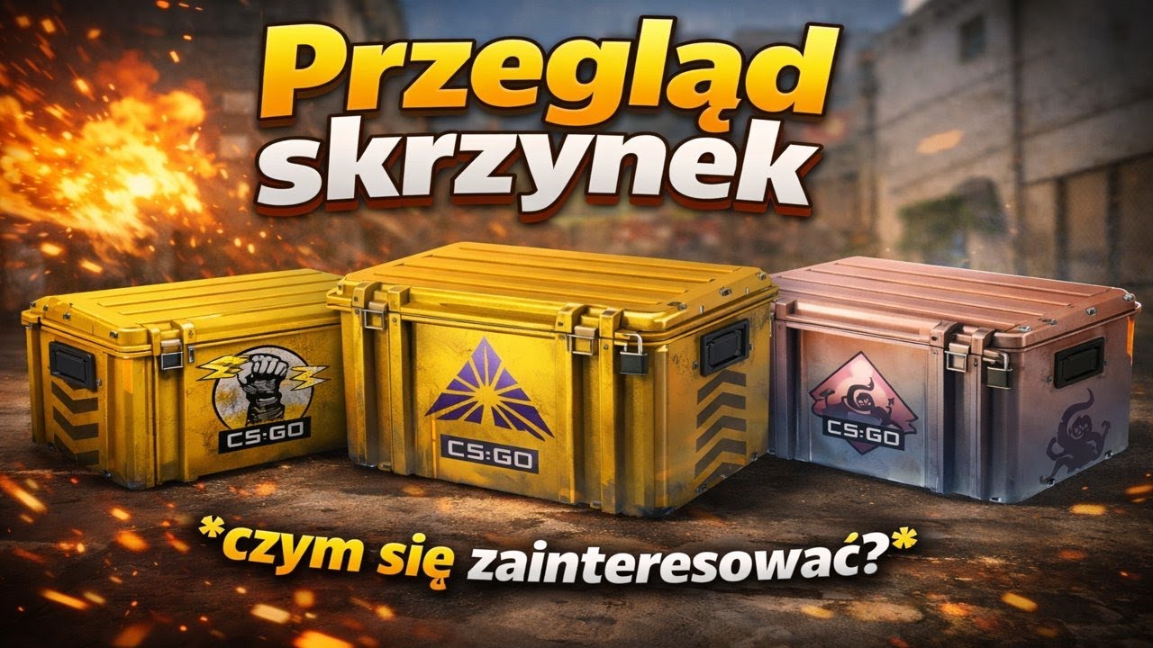 Przegląd skrzynek CS2. *Czym się zainteresować?*