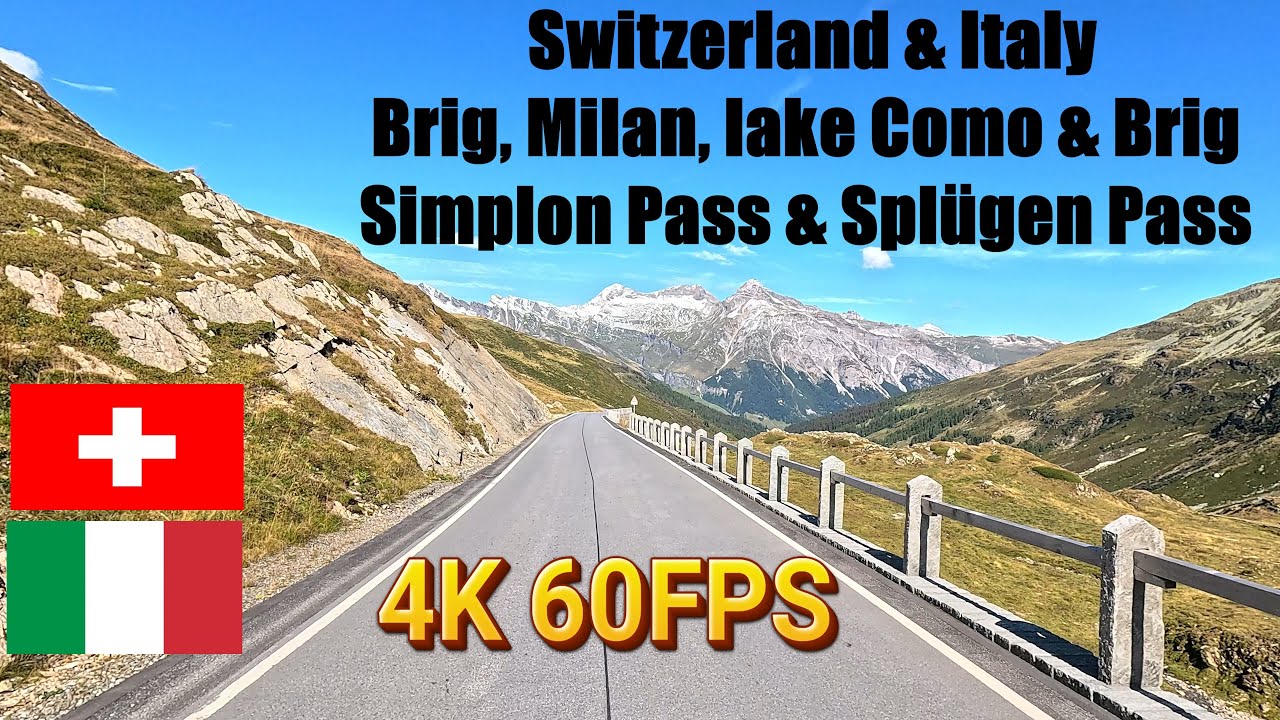 4K Switzerland & Italy. Brig, Milan, lake Como & Bellinzona. Simplon Pass & Splügen Pass.
