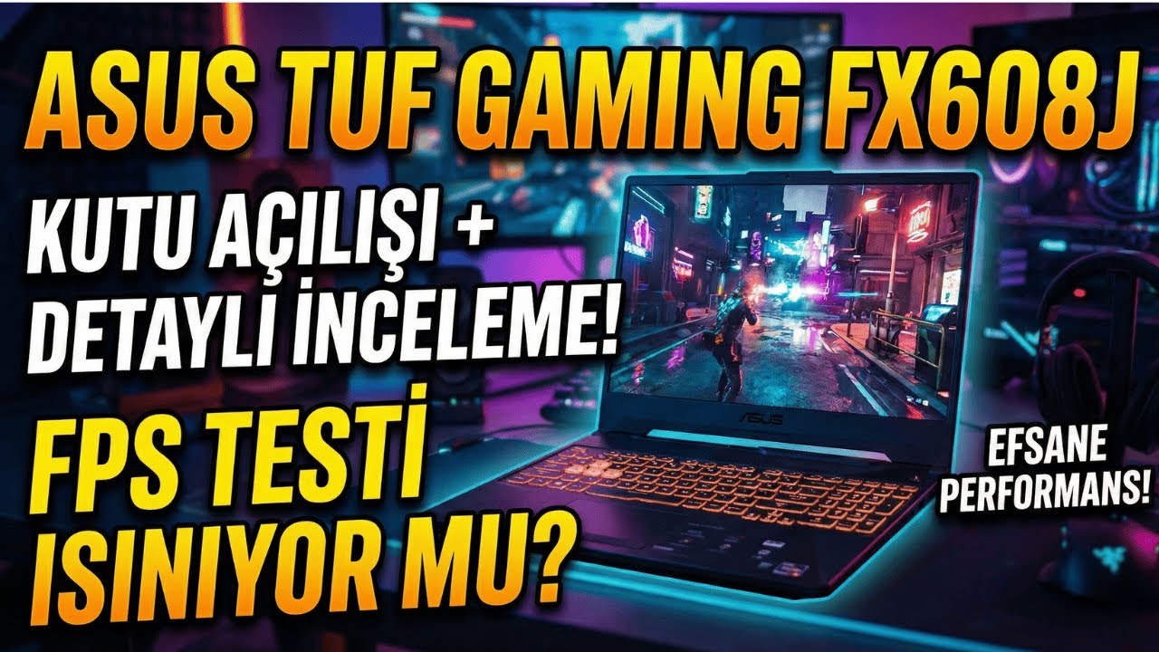 Asus TUF Gaming FX608J Kutu Açılışı ve Detaylı İnceleme|Asus TUF Alınır mı | Isınma Sorunu Var mı?