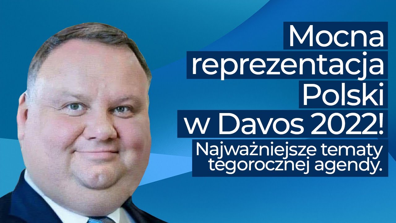 Najważniejsze tematy tegorocznej agendy Davos 2022. Mocna reprezentacja Polski!
