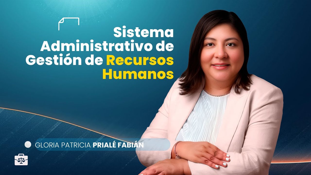 Sistema Administrativo de Gestión de Recursos Humanos | Gloria Patricia Prialé Fabián