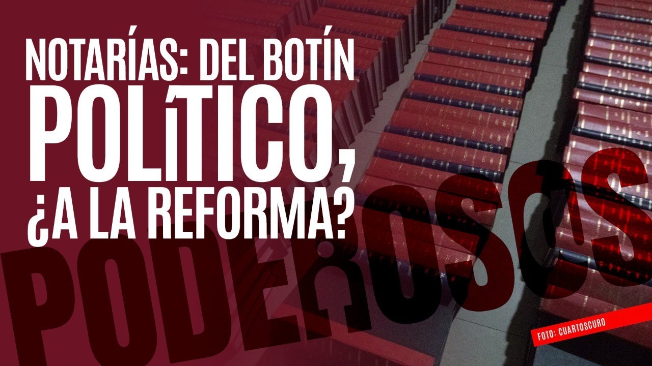 #EnVivo #Poderosos ¬ Notarías, manchadas por cuotas y favores políticos, se abren a reforma