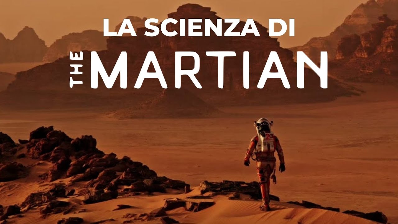 La scienza di THE MARTIAN - SOPRAVVISSUTO