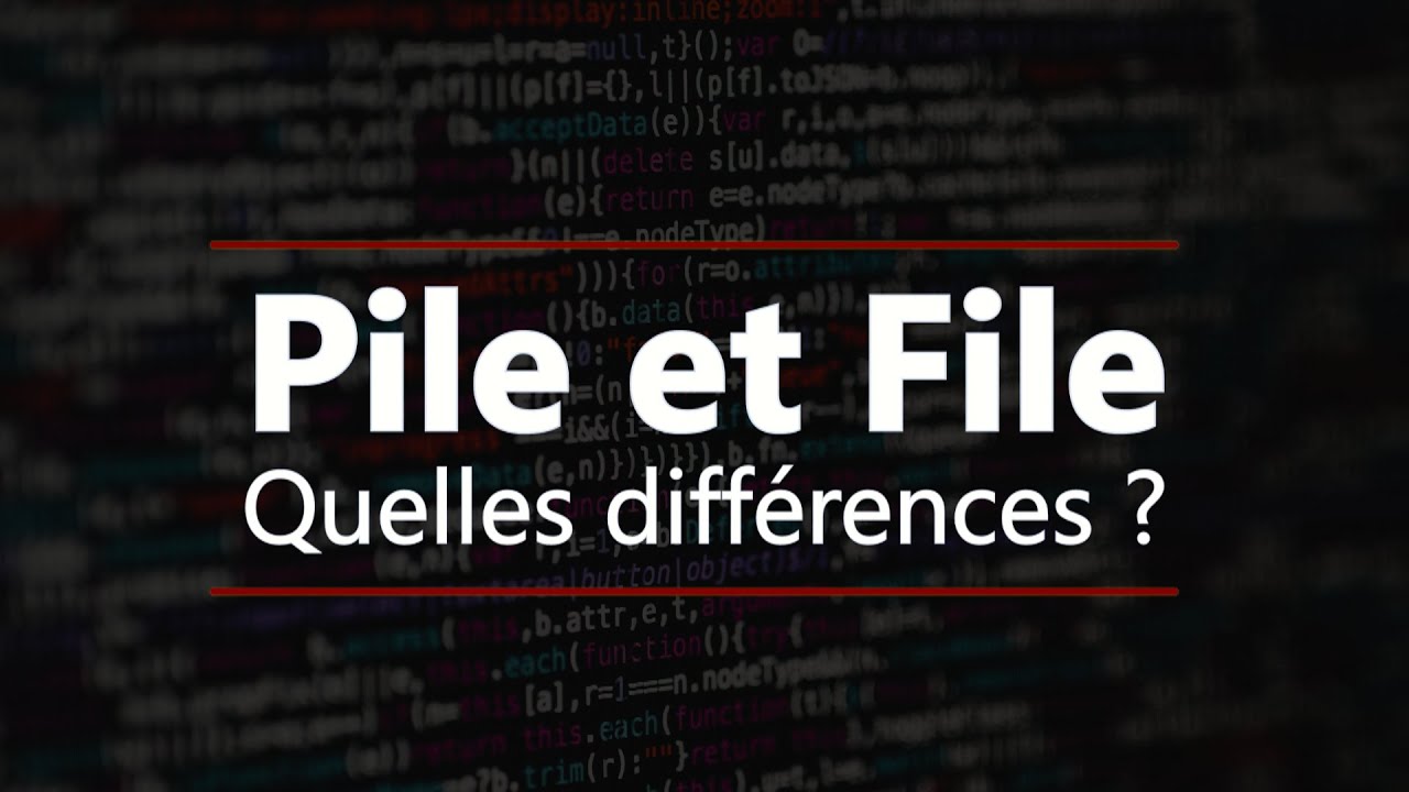 Pile et file : quelles différences ?