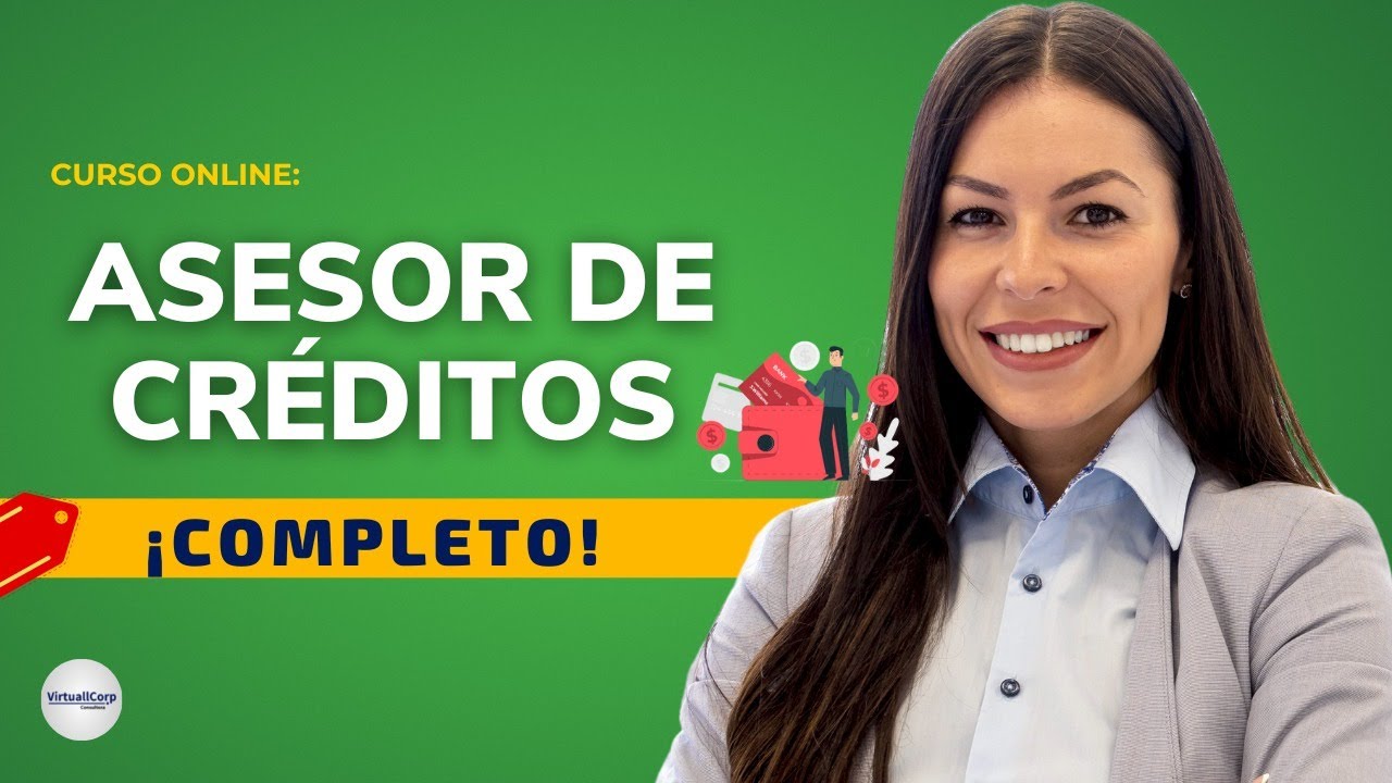 🔴 CURSO: ASESOR DE CRÉDITOS ǀ COMPLETO Y GRATIS (2023) ✅ PARTE 1