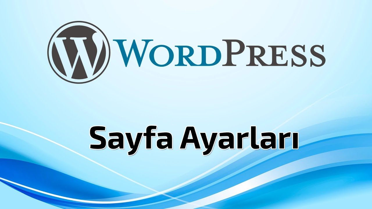 Wordpress Sayfa Ayarları