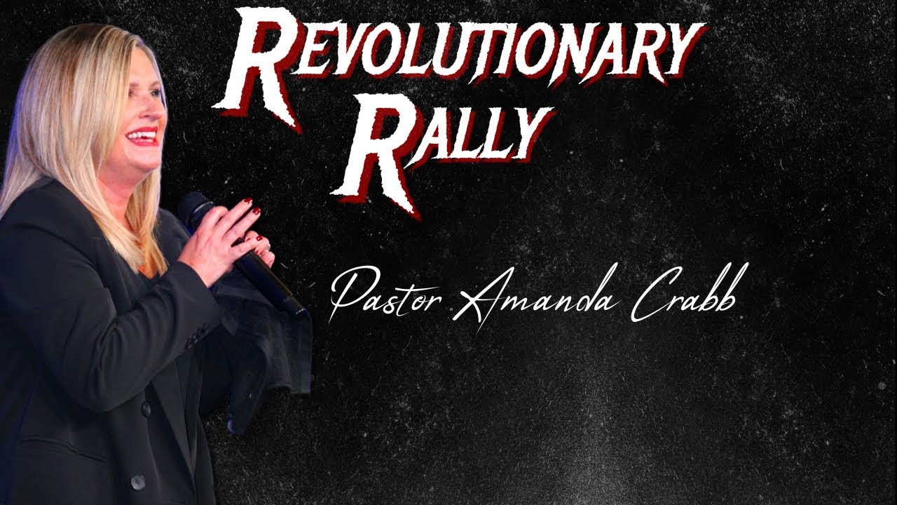 Revolutionary Rally | Pastor Amanda Crabb
