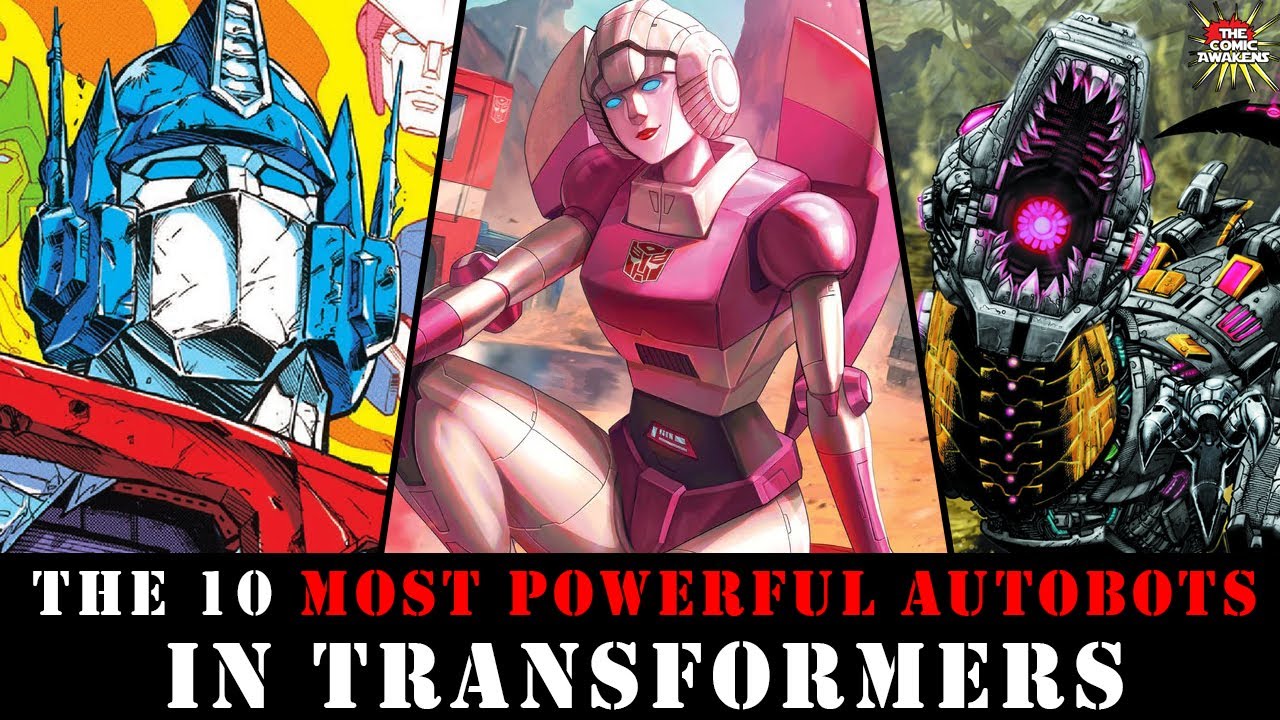 The 10 Most Powerful Autobots in Transformers