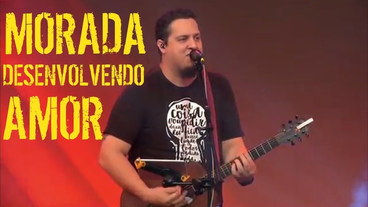 MORADA - Desenvolvendo Amor/Galhos Secos - Conferência Lugar Secreto 2018