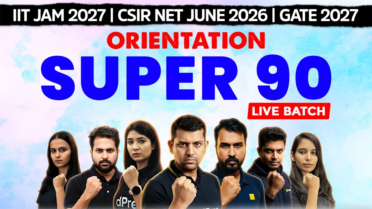 Orientation Session for Super 90 Batch | CSIR NET June 2026 | IIT JAM & GATE 2027 | Chem Academy