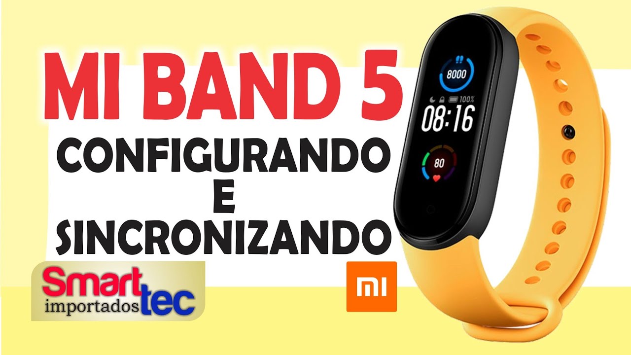 Como Configurar Mi Band 5 - Passo a passo completo