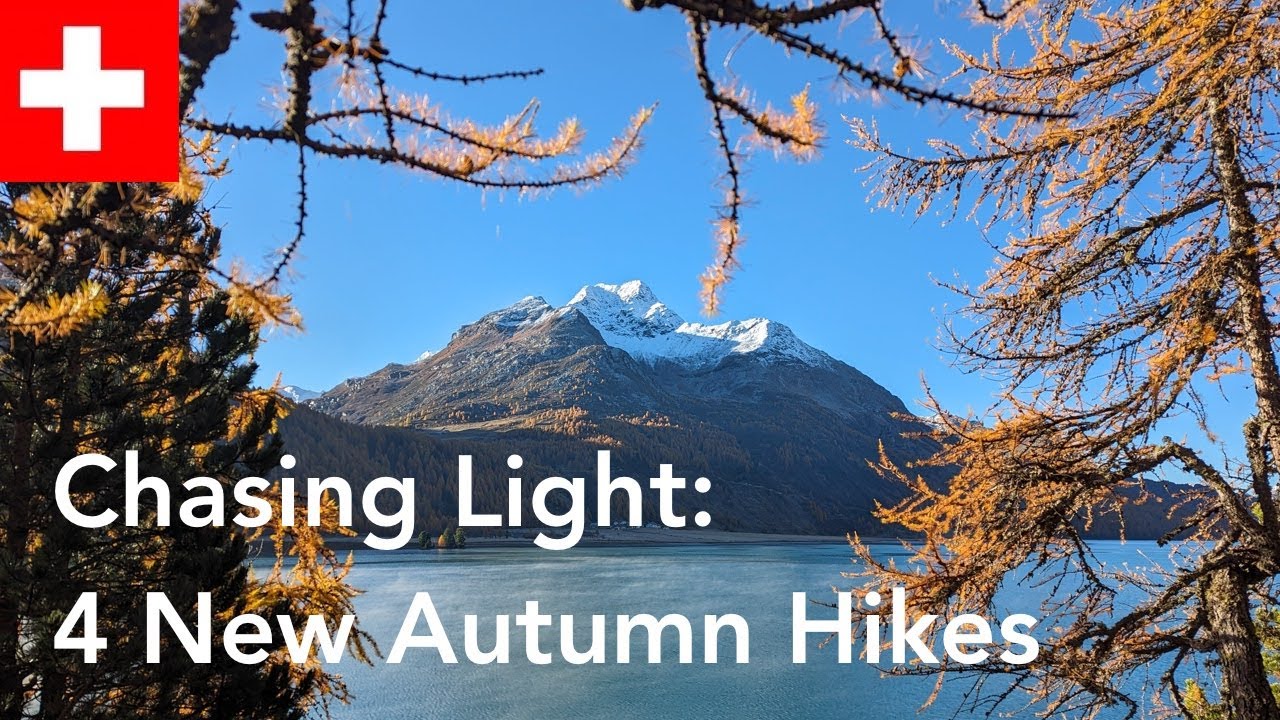 Chasing Light: 4 Gorgeous New Autumn Hikes near Sils Maria