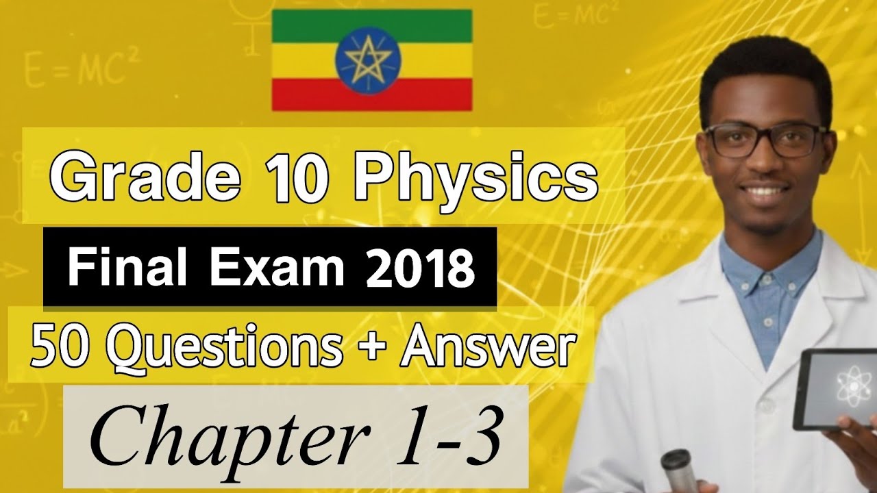 Grade 10 Physics Final Examination for first semester from chapter 1 - 3